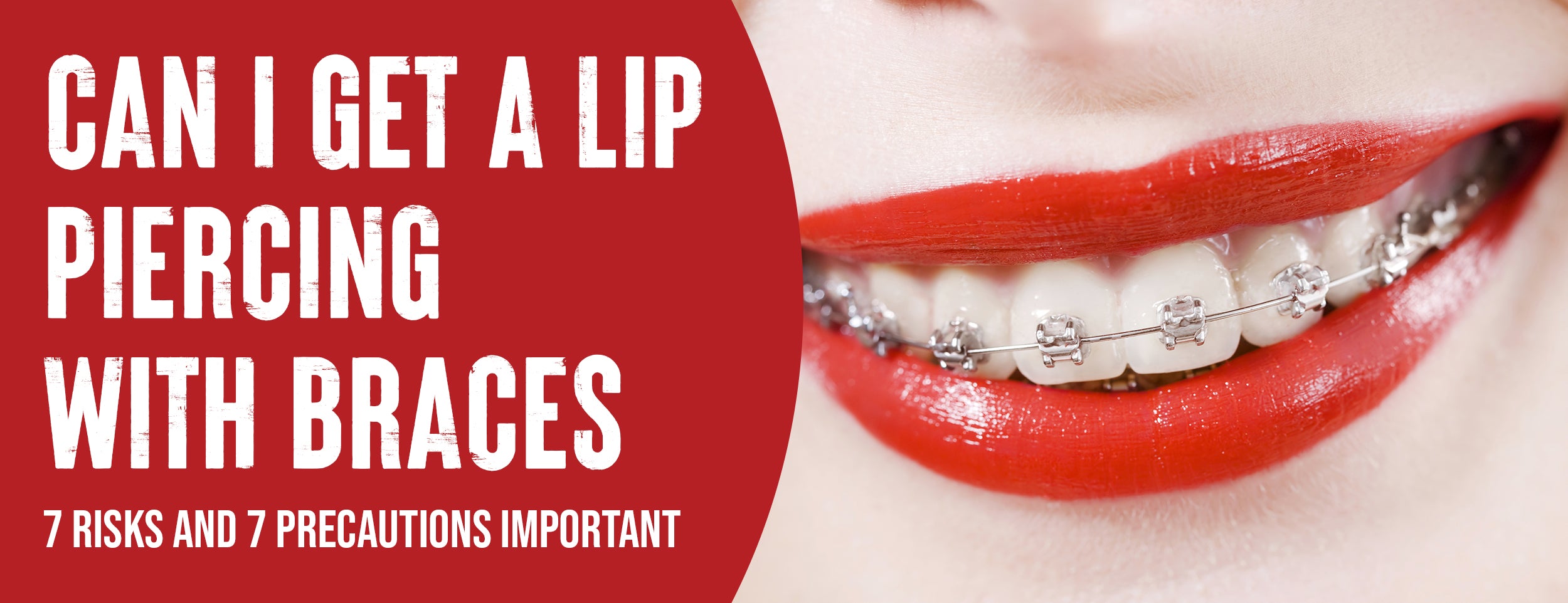 Can I Get A Lip Piercing With Braces: 7 Risks & 7 Precautions [Important]