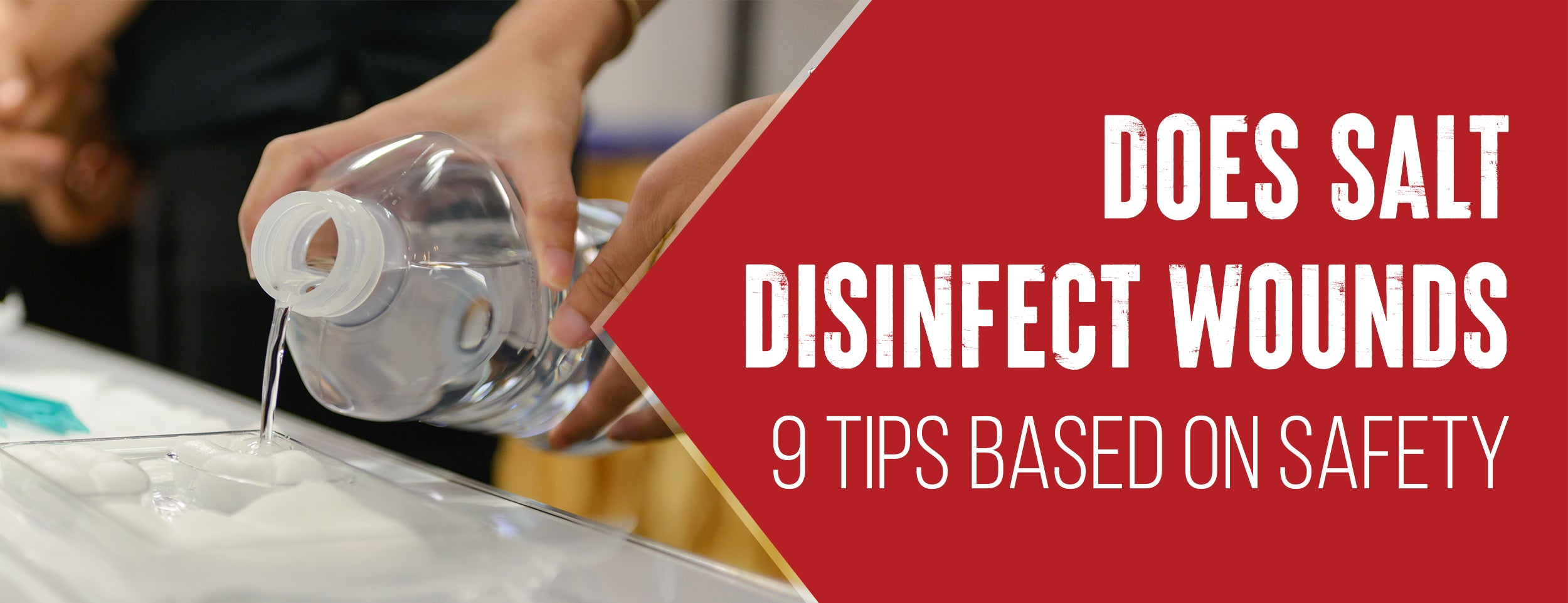 Does Salt Disinfect Wounds: 9 Tips [Based on Safety]