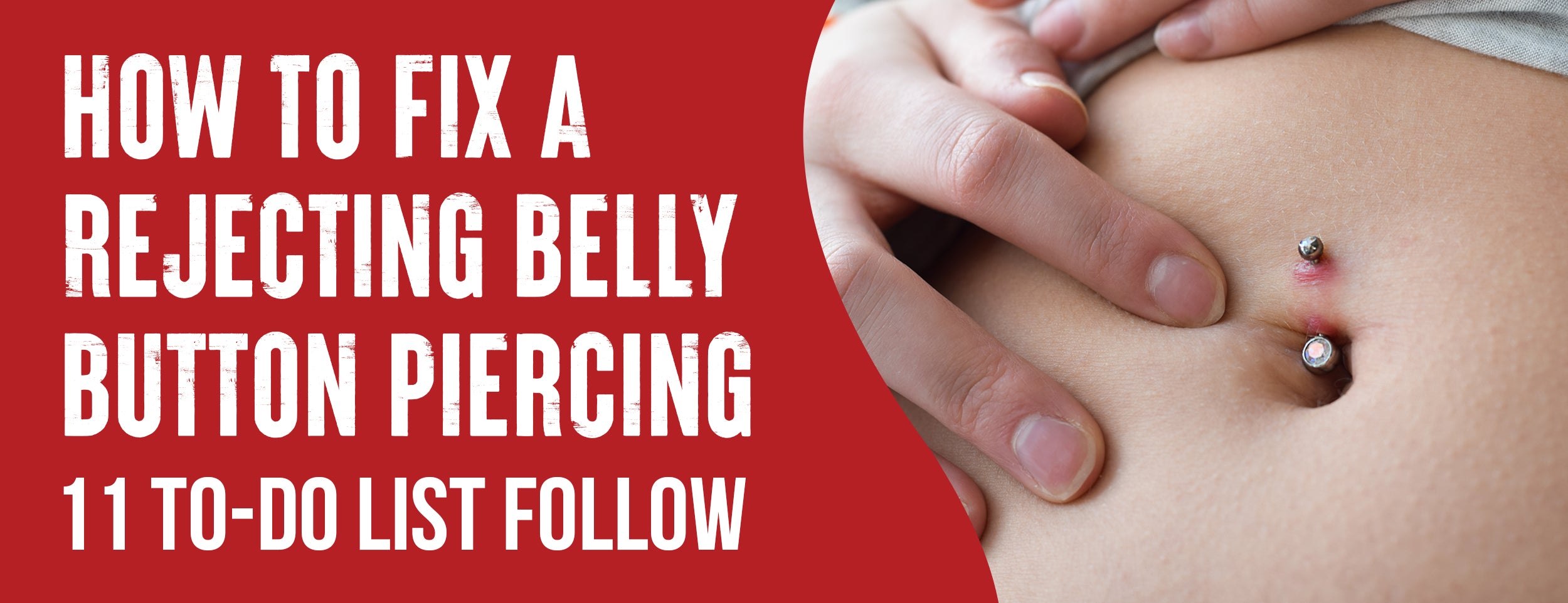 How To Fix A Rejecting Belly Button Piercing: 11 Best Ways