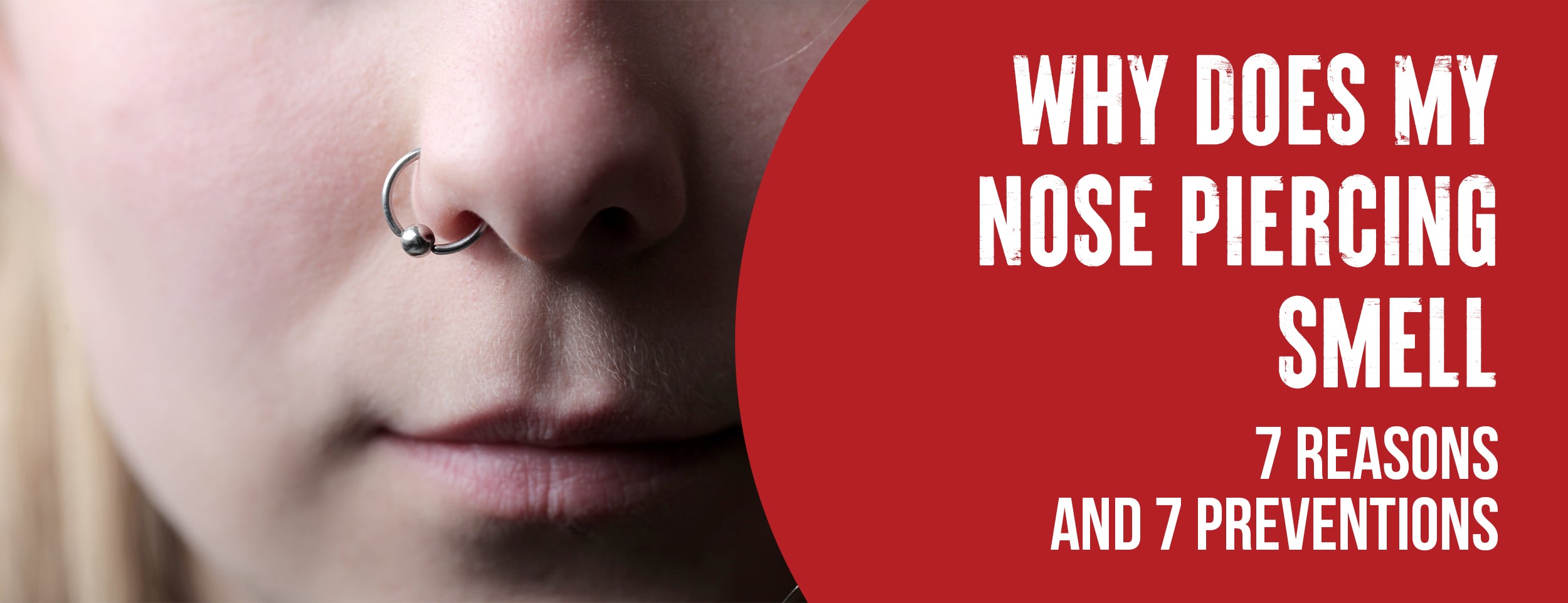 7 Reasons Your Nose Piercing Smells, and 7 Tips to Prevent It