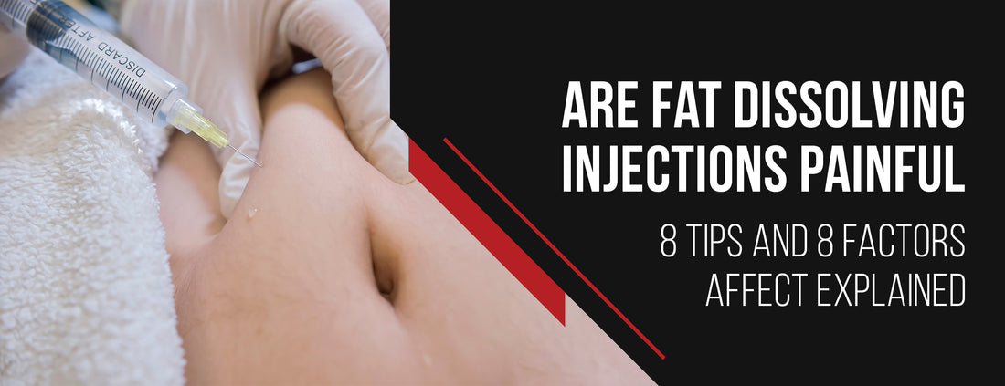 8 Tips and 8 Factors Affect Fat Dissolving Injection Pain[Explained]