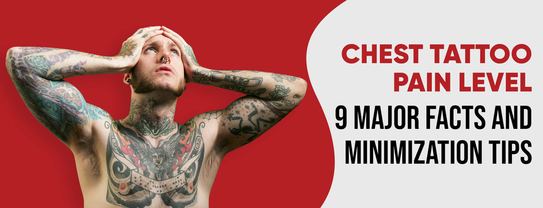 Chest Tattoo Pain Level: 9 Major Facts & Minimization Tips