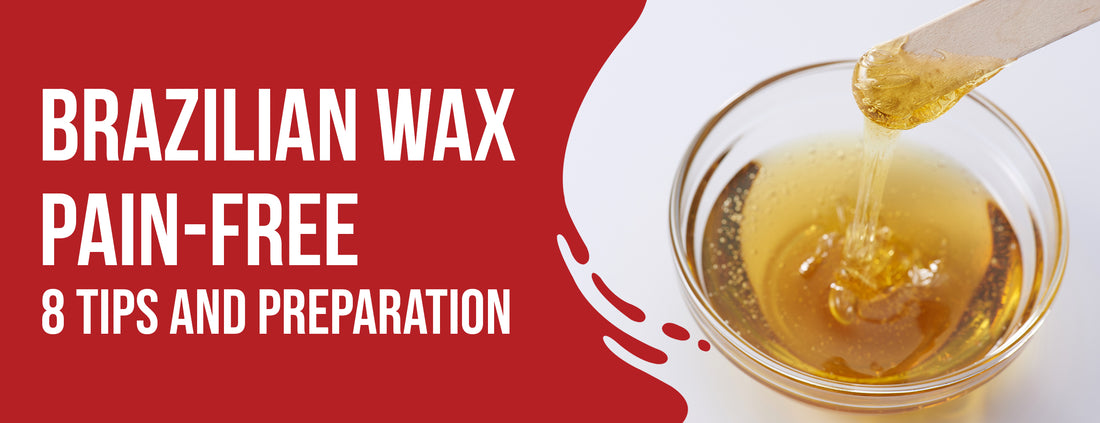 Preparation & Tips for Pain-Free Brazilian Waxing