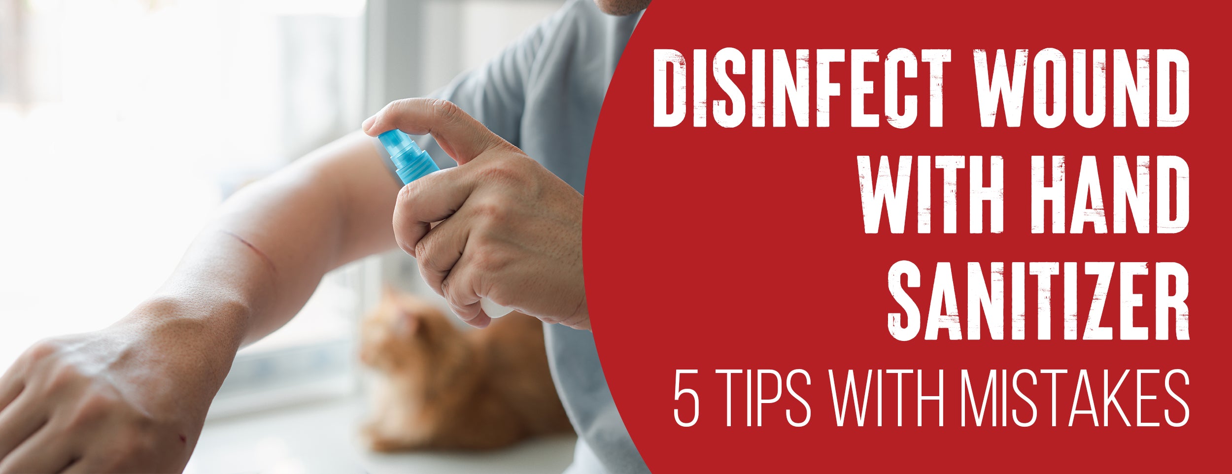 Disinfect Wound with Hand Sanitizer: 5 Using Tips [With Mistakes]