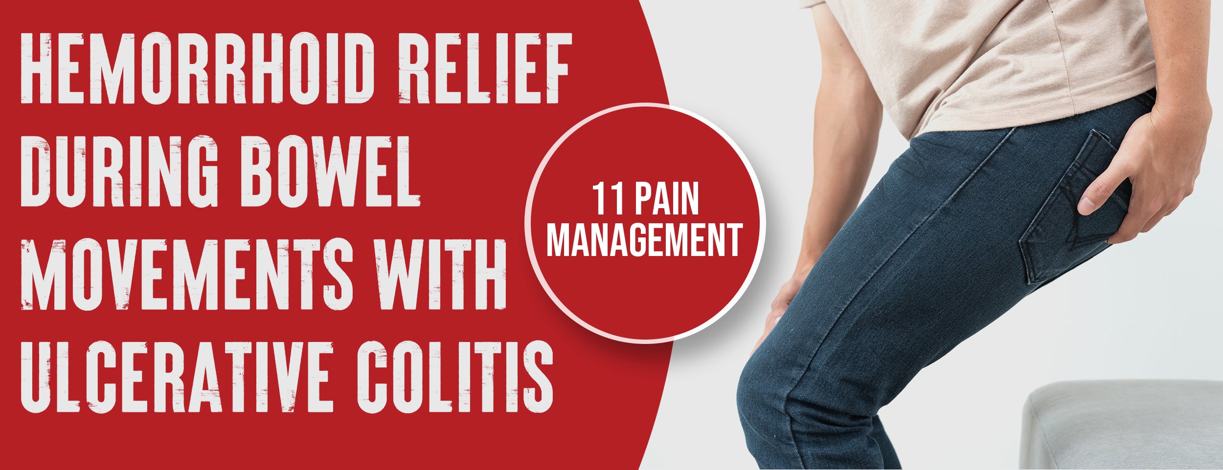 The 11 best ways to relieve the pain of ulcerative colitis hemorrhoids