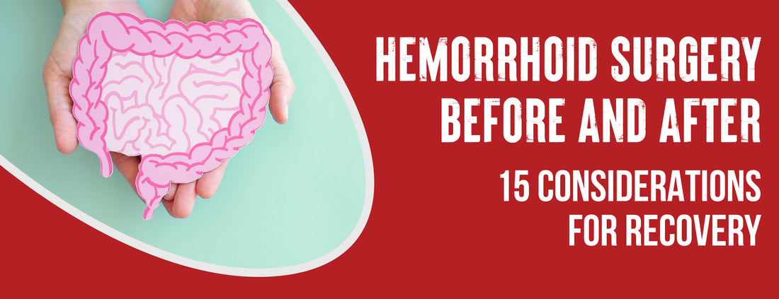 Before and after hemorrhoids surgery recovery and considerations
