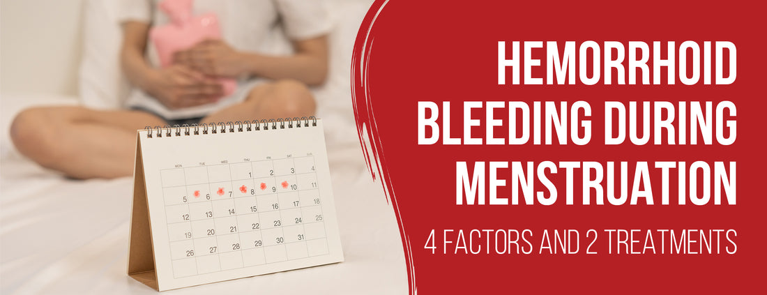 4 Factors, Signs, and Treatments of Menstrual Hemorrhoids