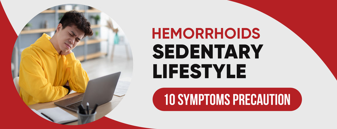 Symptoms of Hemorrhoids & Sedentary Lifestyle [Precaution]