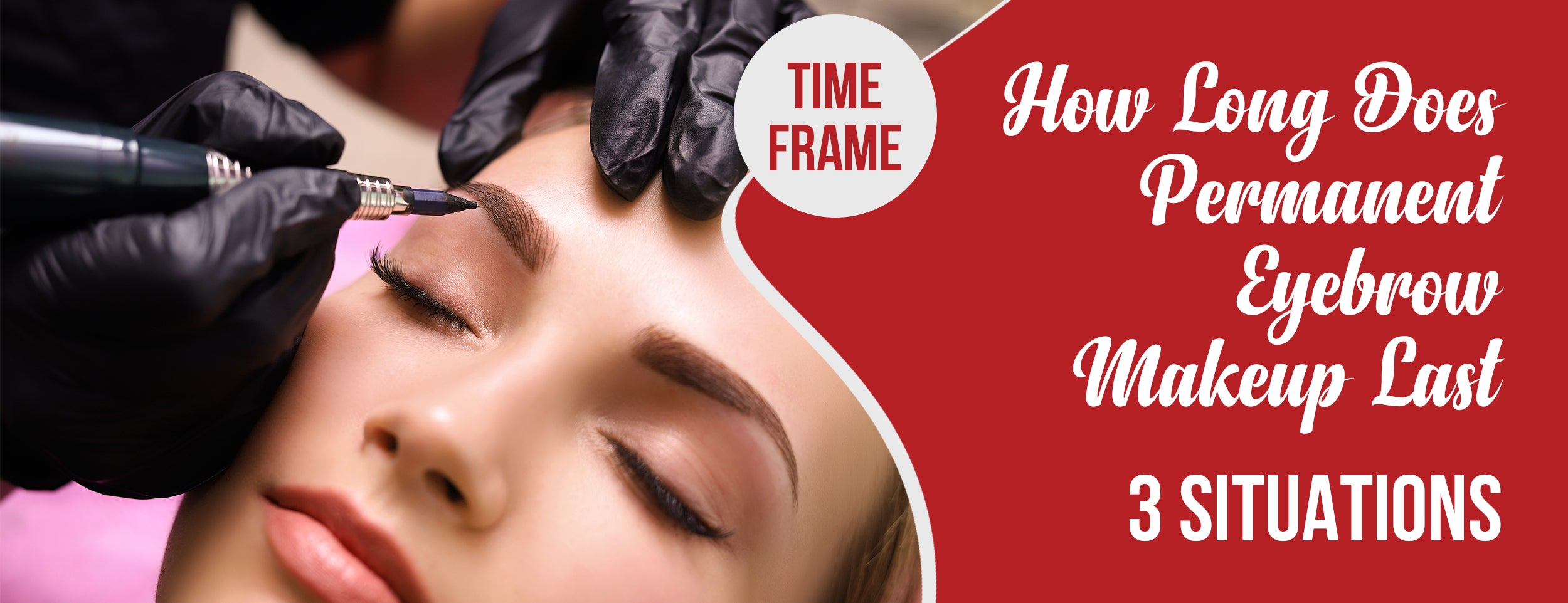 Time Frame & Factors Affecting Permanent Eyebrow Makeup