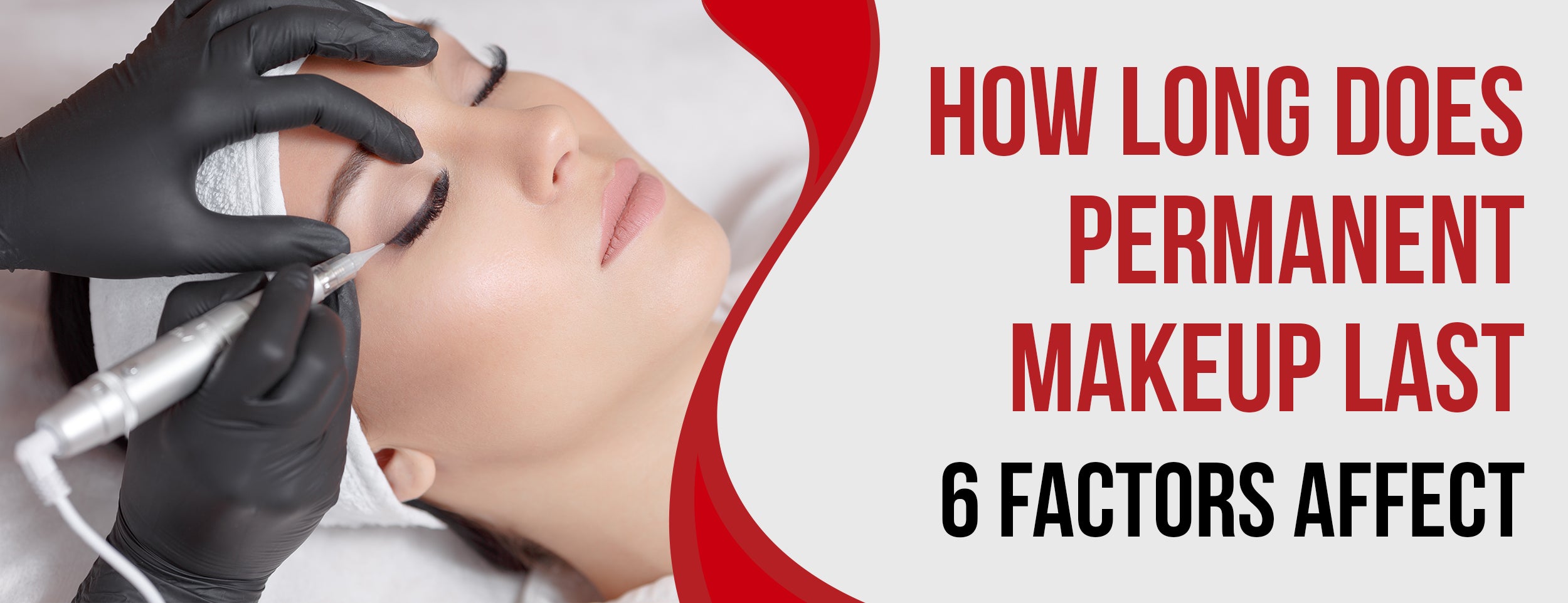 Permanent Makeup Lasts For How Long
