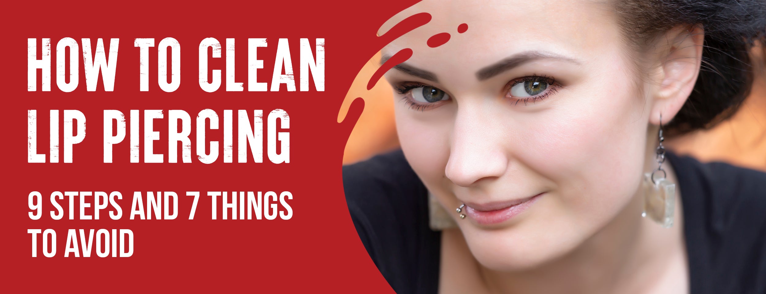 A Step-by-Step Guide To Cleaning Lip Piercings [7 Things Not To Do]