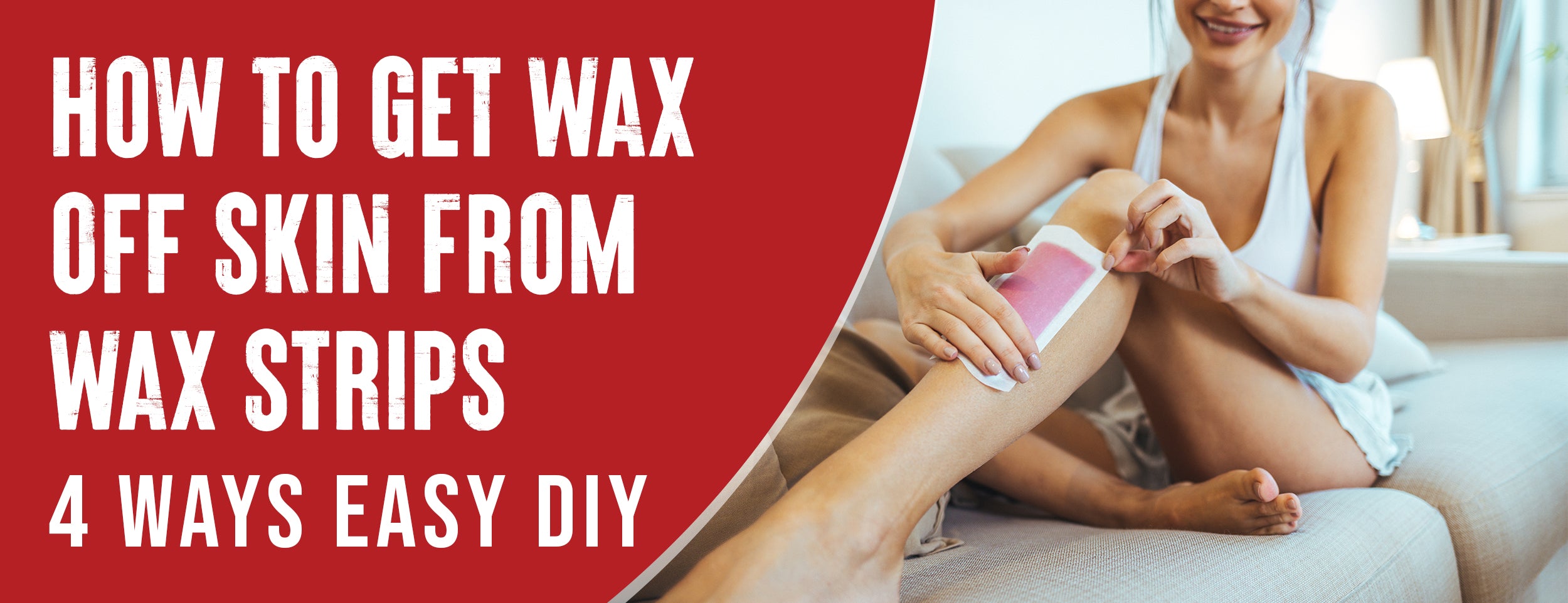 Easy Ways To Remove Wax From Skin