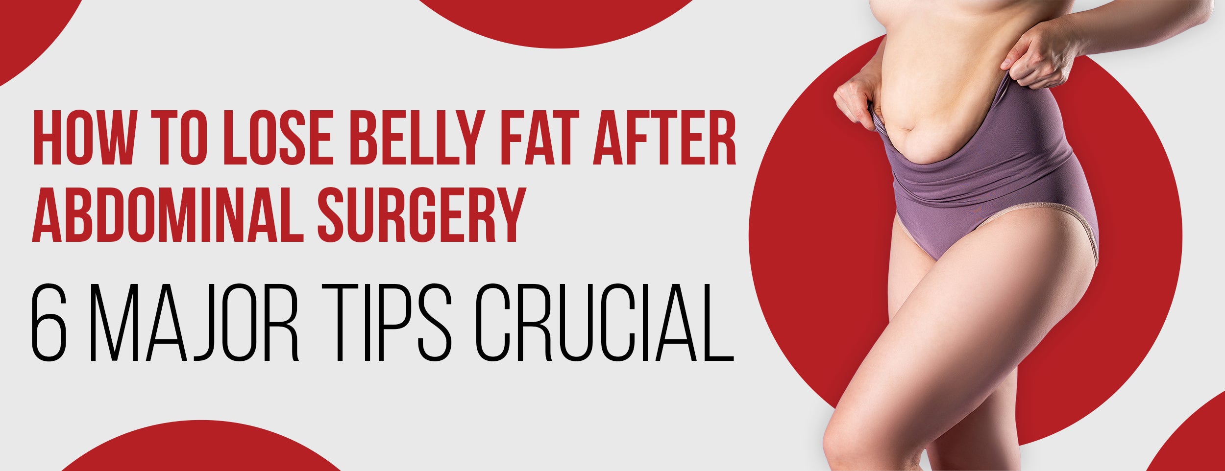 Tips on Losing Belly Fat After Abdominal Surgery