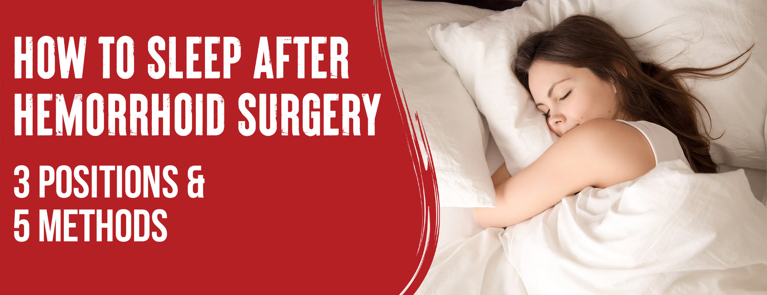 How to Sleep After Hemorrhoid Surgery 3 Positions & 5 Ways Dr. Numb®