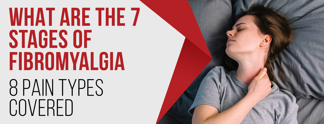 Fibromyalgia: Decoding the 7 Phases and 8 Types of Pain