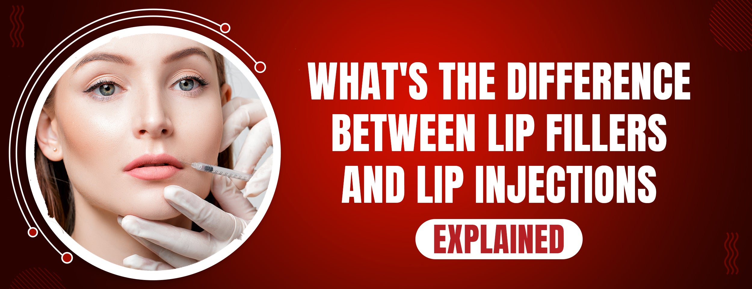  What's the difference between lip fillers and lip injections?