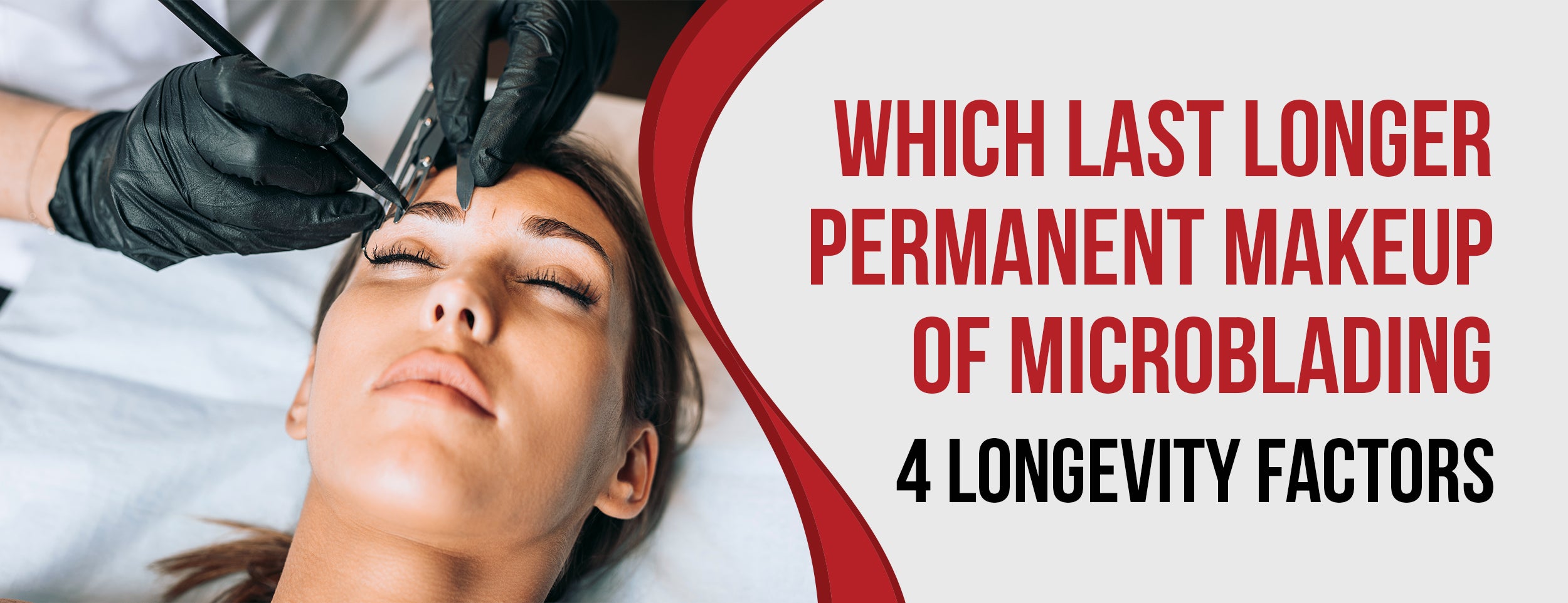 5 Differences & 4 Longevity Factors Between Permanent Makeup and Microblading